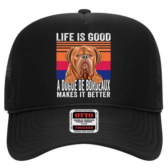 Dogues De Bordeaux Makes Your Life Good Vintage High Crown Mesh Back Trucker Hat