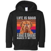 Dogues De Bordeaux Makes Your Life Good Vintage Toddler Hoodie