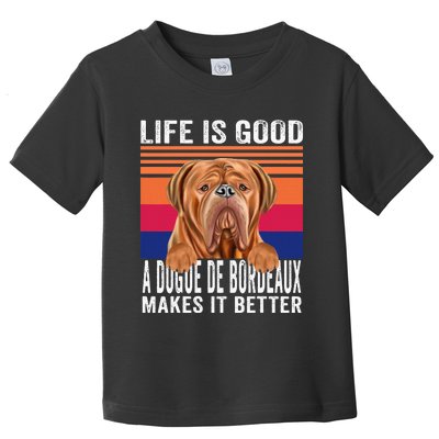 Dogues De Bordeaux Makes Your Life Good Vintage Toddler T-Shirt