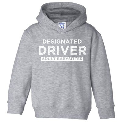 Designated Driver – Babysitting Funny Adult Babysitter Toddler Hoodie