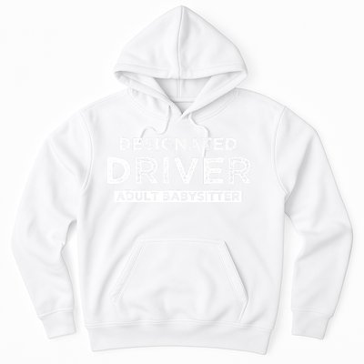 Designated Driver – Babysitting Funny Adult Babysitter Hoodie