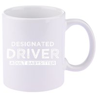 Designated Driver – Babysitting Funny Adult Babysitter 11oz C Handle Ceramic Mug