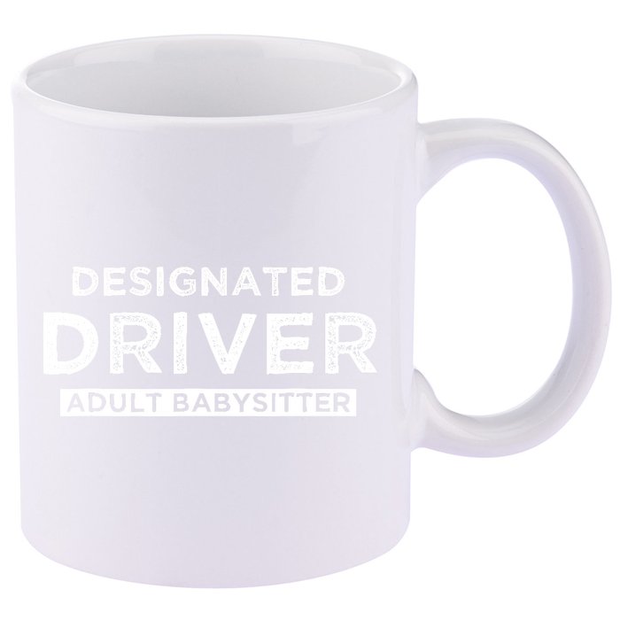 Designated Driver – Babysitting Funny Adult Babysitter 11oz C Handle Ceramic Mug