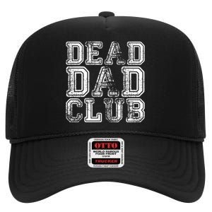 Dead Dad Club Retro Funny Saying High Crown Mesh Back Trucker Hat