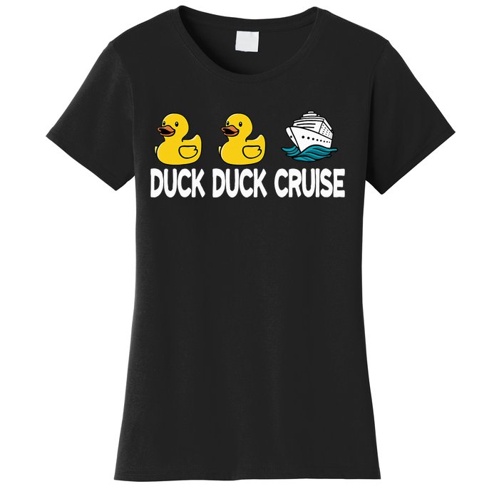 Duck Duck Cruise Funny Family Cruising Matching Women's T-Shirt