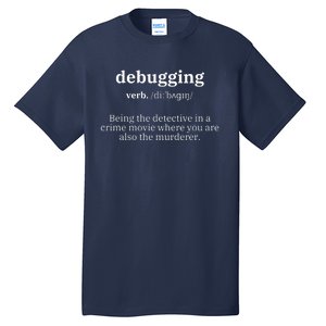 Debugging Definition Computer Science Programmer Coding Tall T-Shirt