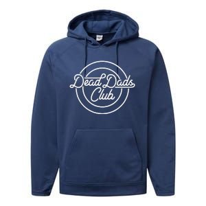 Dead Dad Club Funny Saying Performance Fleece Hoodie