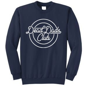 Dead Dad Club Funny Saying Sweatshirt