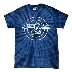 Dead Dad Club Funny Saying Tie-Dye T-Shirt