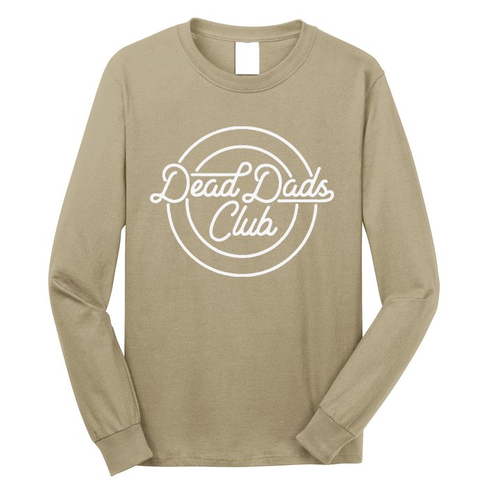 Dead Dad Club Funny Saying Long Sleeve Shirt