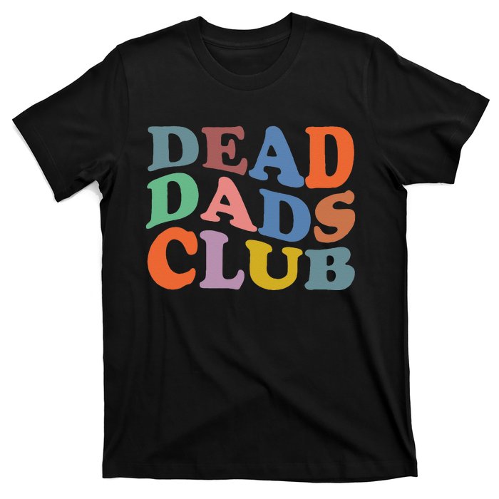 Dead Dad Club Vintage Funny Saying T-Shirt