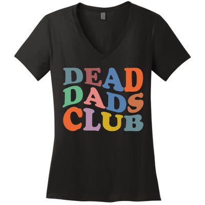 Dead Dad Club Vintage Funny Saying Women's V-Neck T-Shirt
