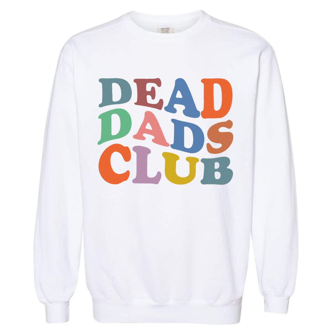 Dead Dad Club Vintage Funny Saying Garment-Dyed Sweatshirt