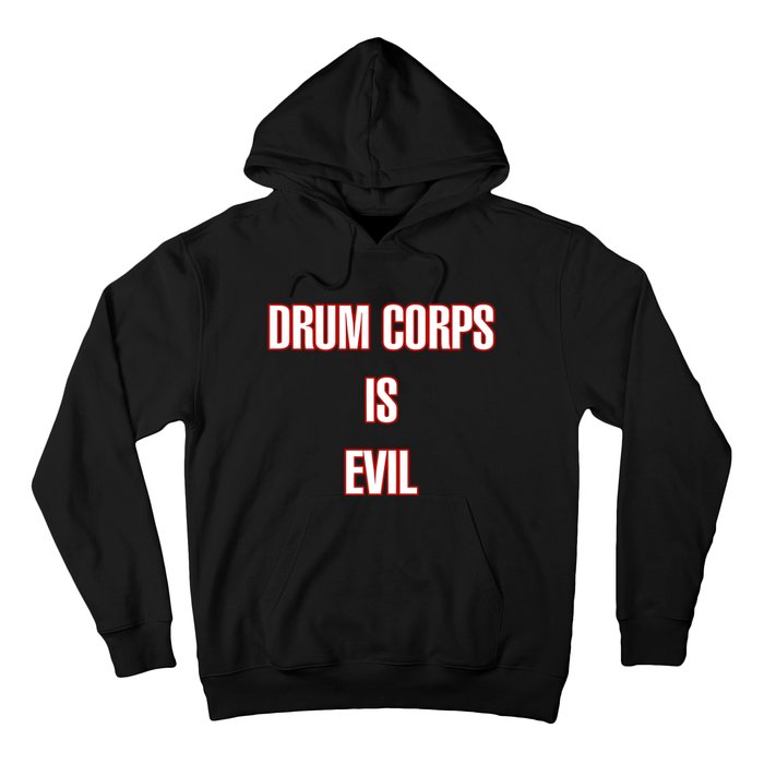 Drumcowoco Drum Corps Is Evil Hoodie