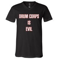 Drumcowoco Drum Corps Is Evil V-Neck T-Shirt