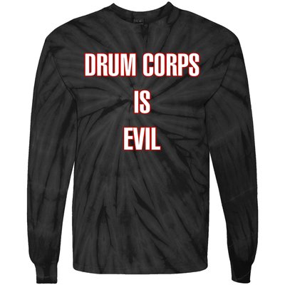 Drumcowoco Drum Corps Is Evil Tie-Dye Long Sleeve Shirt