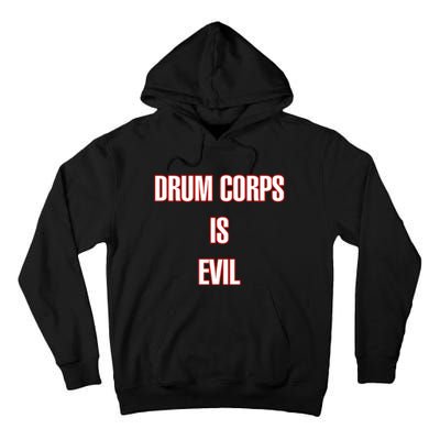 Drumcowoco Drum Corps Is Evil Tall Hoodie