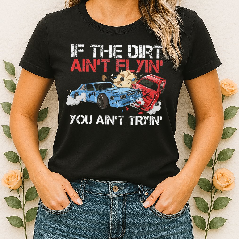 Demolition Derby Cars Design for a Demolition Derby Driver Womens T-Shirt