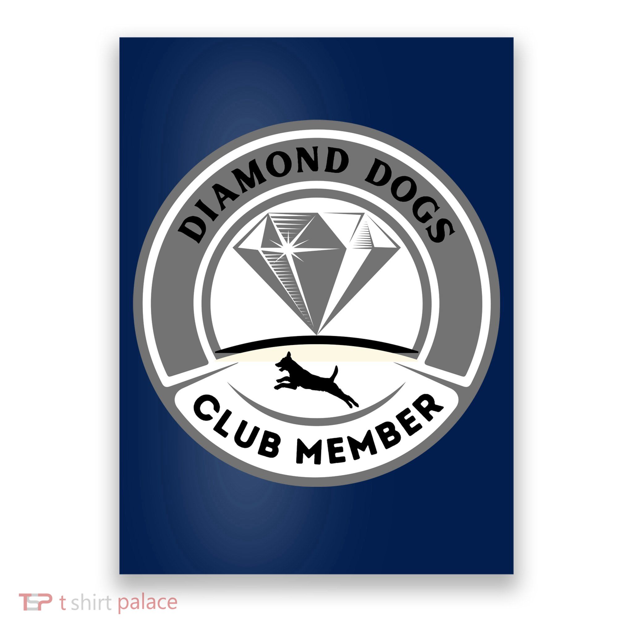 Diamond Dogs Club Member Poster