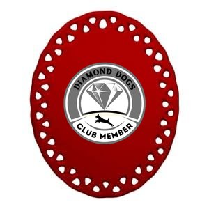 Diamond Dogs Club Member Ceramic Oval Ornament