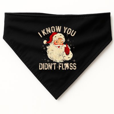 Dentist Dental Christmas Funny Santa I Know You DidnT Floss USA-Made Doggie Bandana