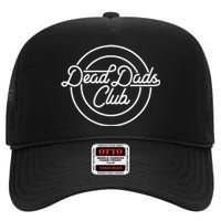 Dead Dad Club Funny Saying High Crown Mesh Back Trucker Hat