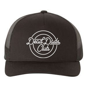 Dead Dad Club Funny Saying Yupoong Adult 5-Panel Trucker Hat