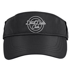 Dead Dad Club Funny Saying Adult Drive Performance Visor