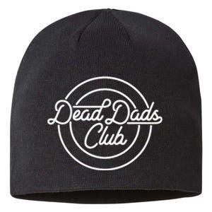 Dead Dad Club Funny Saying Sustainable Beanie