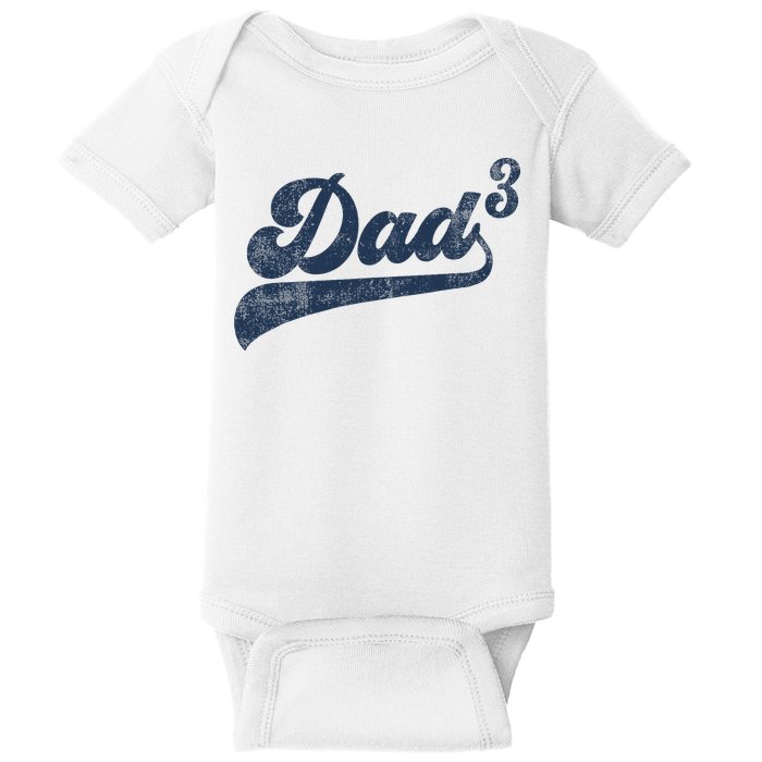 Dad3 Dad Cubed Gifts Father Of Three Daddy 3 Third Time Dad Baby Bodysuit