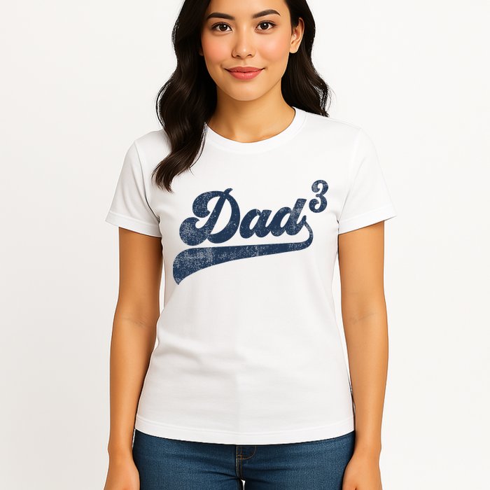 Dad3 Dad Cubed Gifts Father Of Three Daddy 3 Third Time Dad Womens T-Shirt