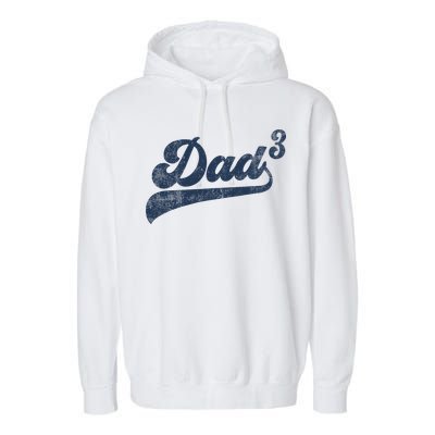 Dad3 Dad Cubed Gifts Father Of Three Daddy 3 Third Time Dad Garment-Dyed Fleece Hoodie