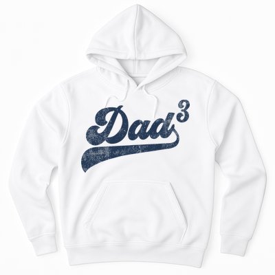 Dad3 Dad Cubed Gifts Father Of Three Daddy 3 Third Time Dad Hoodie