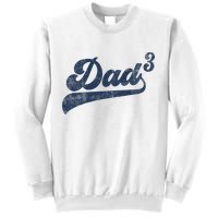 Dad3 Dad Cubed Gifts Father Of Three Daddy 3 Third Time Dad Sweatshirt