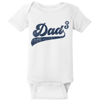 Dad3 Dad Cubed Gifts Father Of Three Daddy 3 Third Time Dad Baby Bodysuit