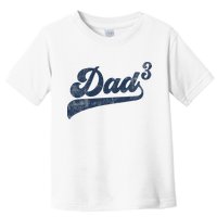 Dad3 Dad Cubed Gifts Father Of Three Daddy 3 Third Time Dad Toddler T-Shirt