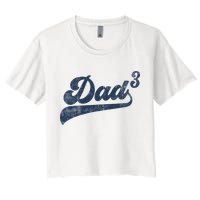 Dad3 Dad Cubed Gifts Father Of Three Daddy 3 Third Time Dad Crop Top