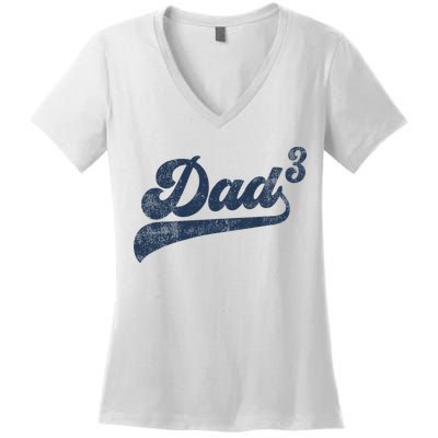 Dad3 Dad Cubed Gifts Father Of Three Daddy 3 Third Time Dad Women's V-Neck T-Shirt
