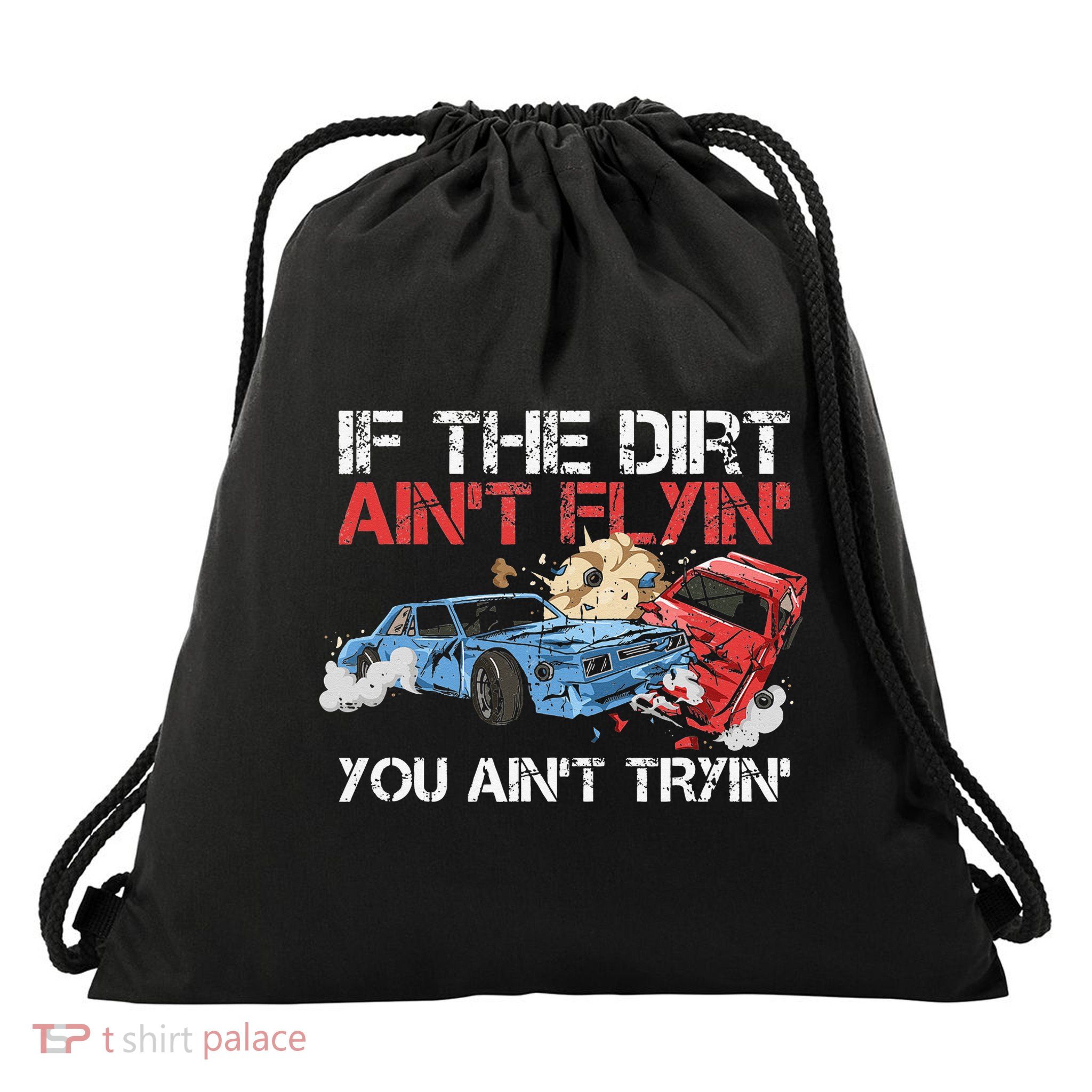 Demolition Derby Cars Quote for a Demolition Derby Driver Drawstring Bag