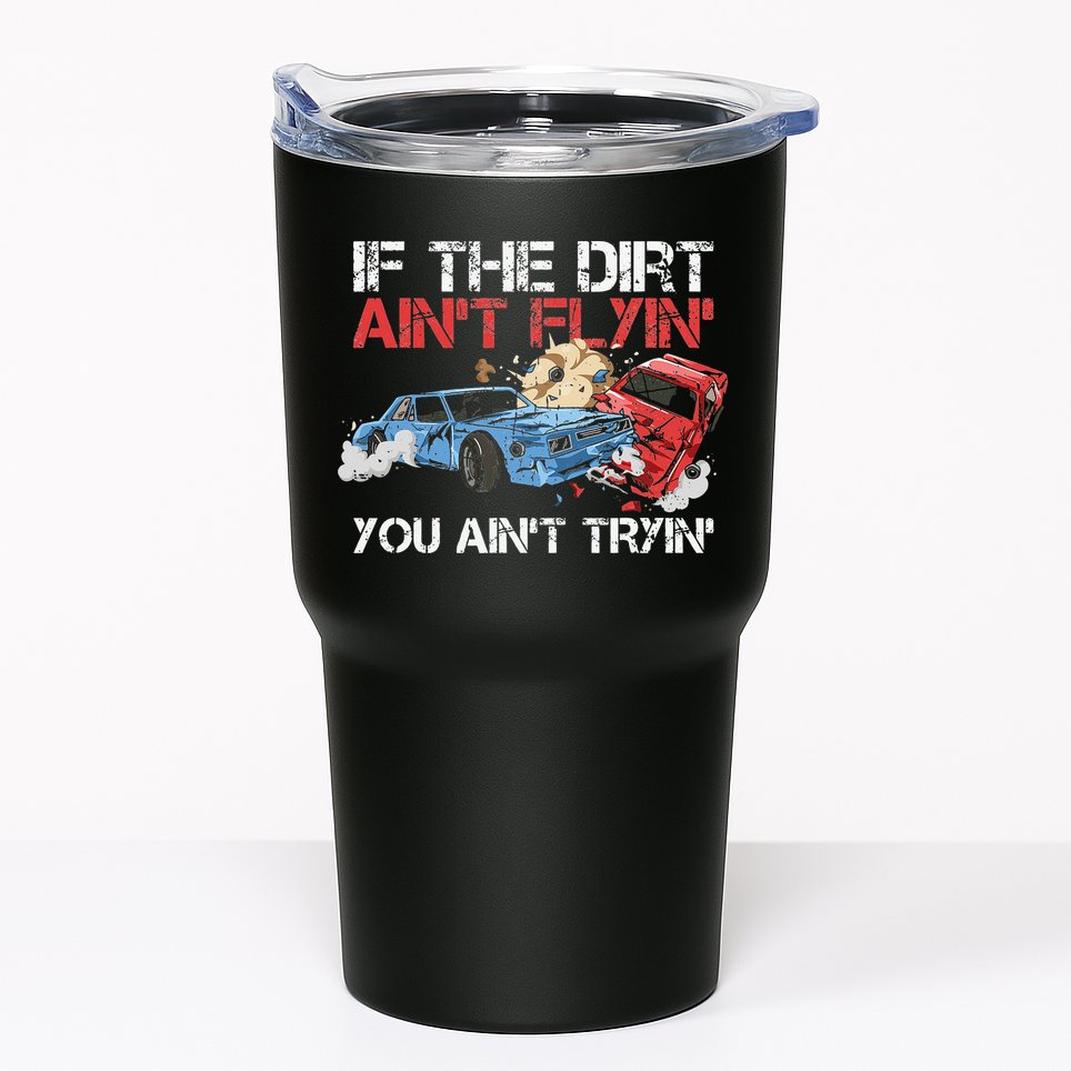 Demolition Derby Cars Quote for a Demolition Derby Driver Tumbler