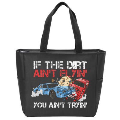 Demolition Derby Cars Quote for a Demolition Derby Driver Zip Tote Bag