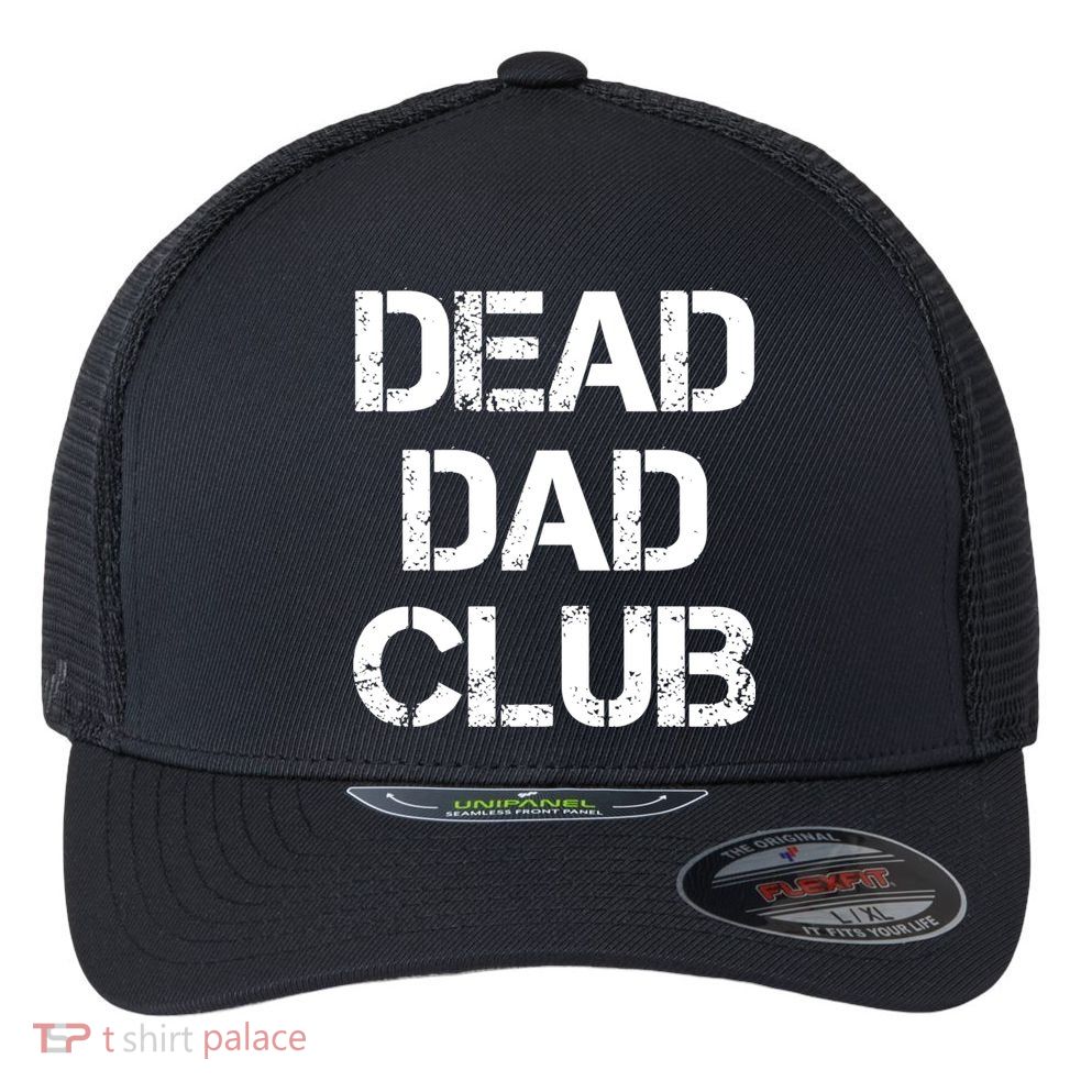 Dead Dad Club Vintage Funny Saying Flexfit Unipanel Trucker Cap