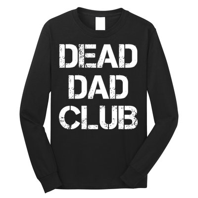 Dead Dad Club Vintage Funny Saying Long Sleeve Shirt