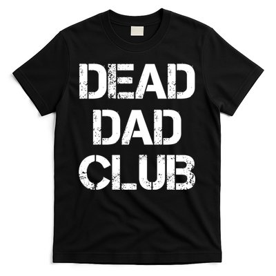 Dead Dad Club Vintage Funny Saying T-Shirt