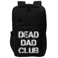 Dead Dad Club Vintage Funny Saying Impact Tech Backpack