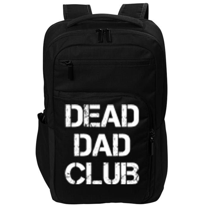 Dead Dad Club Vintage Funny Saying Impact Tech Backpack