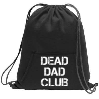 Dead Dad Club Vintage Funny Saying Sweatshirt Cinch Pack Bag