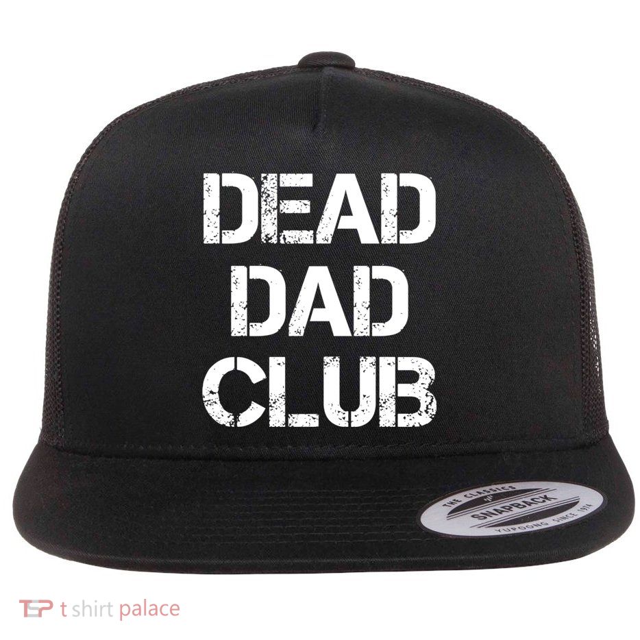 Dead Dad Club Vintage Funny Saying Flatbill Hat
