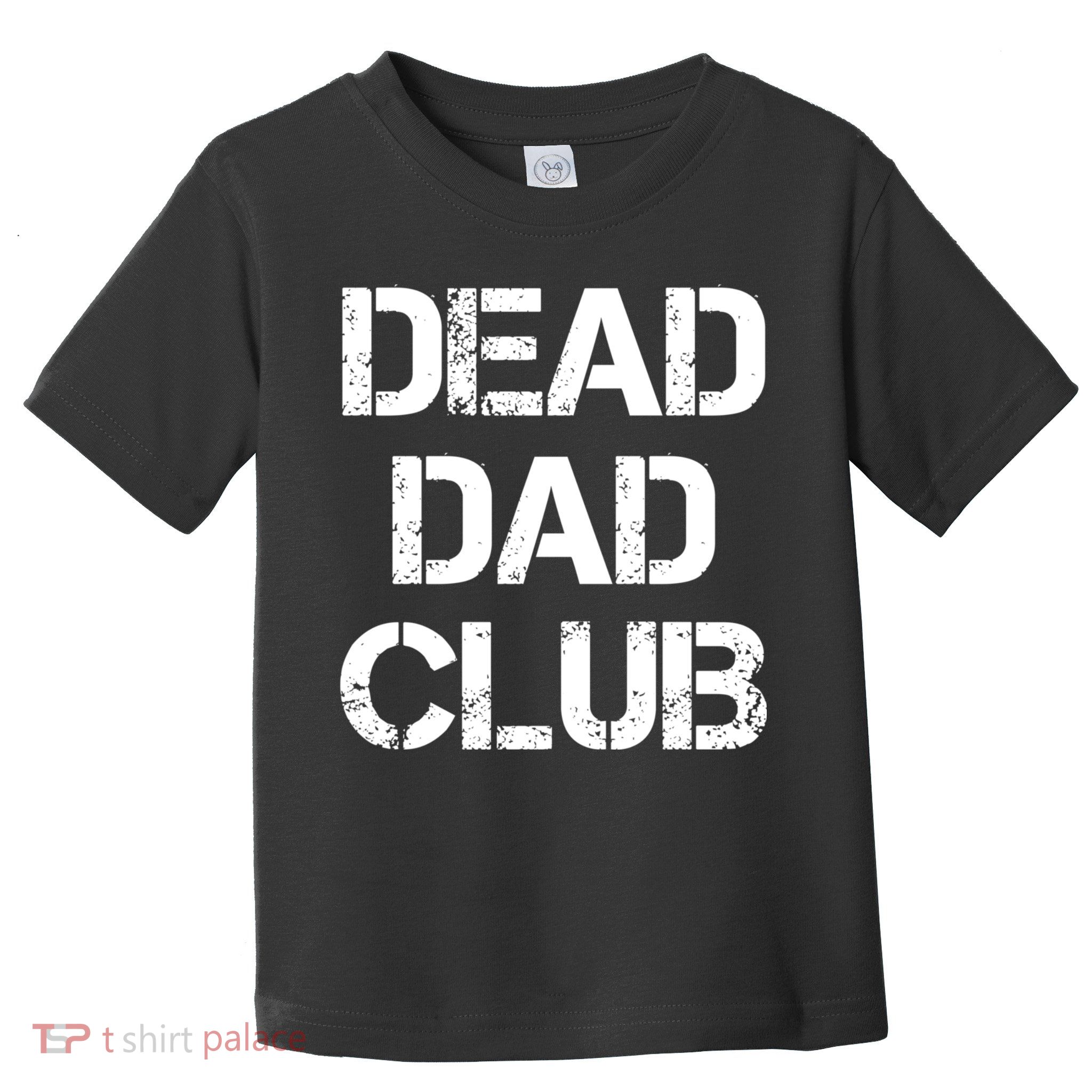 Dead Dad Club Vintage Funny Saying Toddler T-Shirt