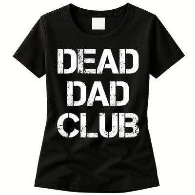 Dead Dad Club Vintage Funny Saying Womens T-Shirt